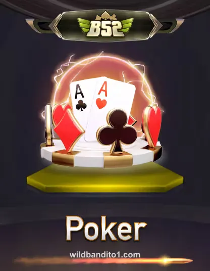 Chơi b52 poker tại wild bandito
